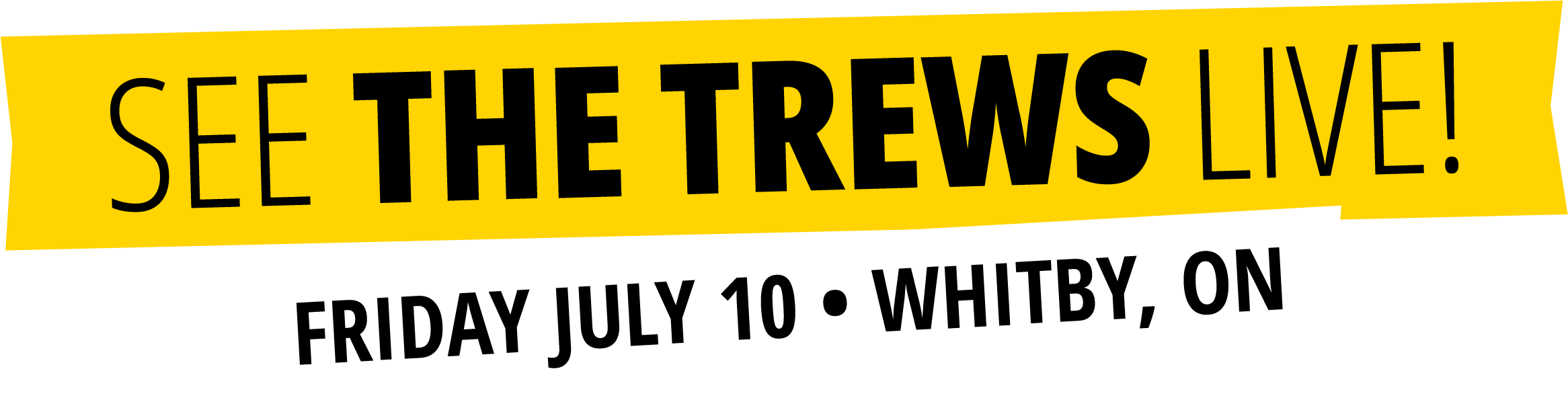 see_the_trews_banner_1 See the Trews Live